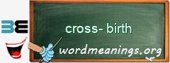 WordMeaning blackboard for cross-birth